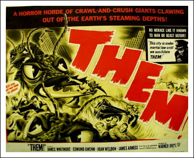 Filmplakat zu "Them!", Warner Bros., 1954, 94 min., s/w. Filminhalt: Durch die Strahlung einer Atombombe entstehen Riesenameisen in der Wüste von New Mexiko.